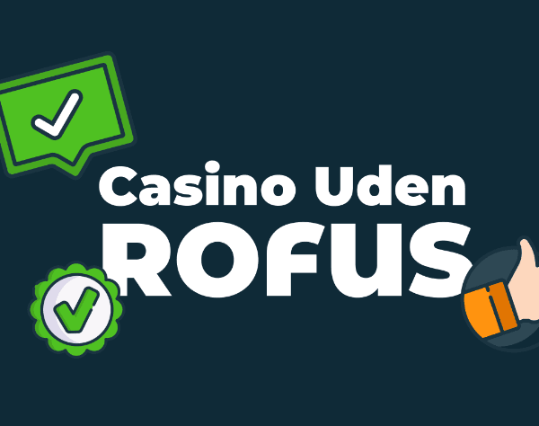 Casino uden ROFUS - Nem Udbetaling til Spillere Casino uden ROFUS - Nem Udbetaling til Spillere