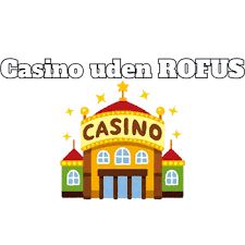 Casino Uden Rufus - Nem Udbetalinger for Spillerne Casino Uden Rufus - Nem Udbetalinger for Spillerne