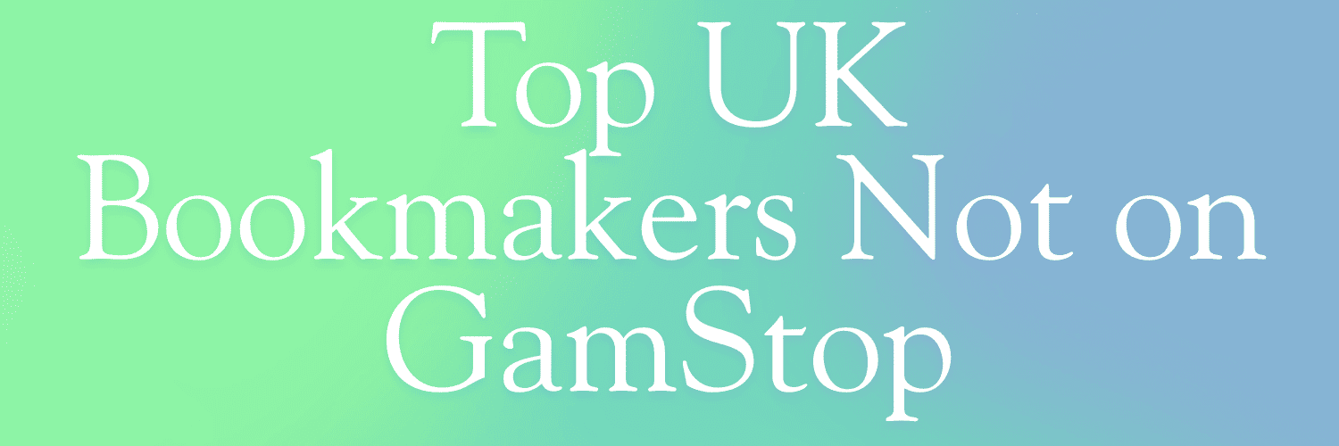 Exploring Bookies Not on GamStop Opportunities and Insights