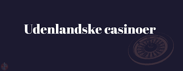 Udenlandske Casino Velkomstpakke Alt Du Behøver at Vide