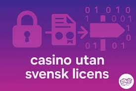 Casinon utan Svensk Licens Vad Du Behöver Veta -1741721918 Casinon utan Svensk Licens Vad Du Behöver Veta -1741721918